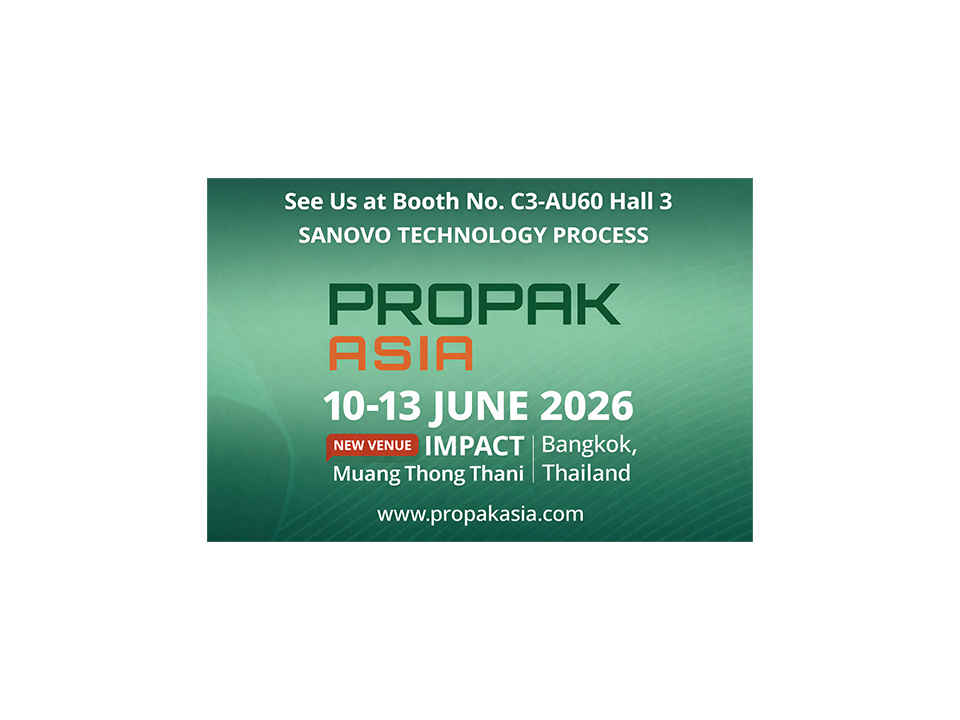 SANOVO TECHNOLOGY PROCESS Pro Pak Asia 2026 |食品加工 | Sanovo Technology